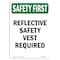 Signmission OSHA Sign, Reflective Vest Required, 10in X 7in Rigid Plastic, 7" W, 10" H, Portrait OS-SF-P-710-V-11220 - alternate 1
